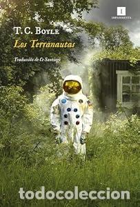 Libros: Los Terranautas - T.C. Boyle