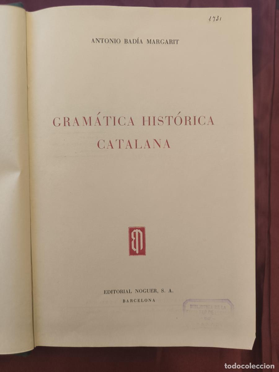 Libros: Gram&aacute;tica hist&oacute;rica catalana - Antoni Maria Badia i Margarit