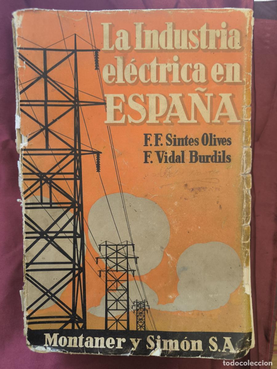 Libros: La industria el&eacute;ctrica en Espa&ntilde;a. Estudio econ&oacute;mico-legal de la producci&oacute;n y consumo de electricida