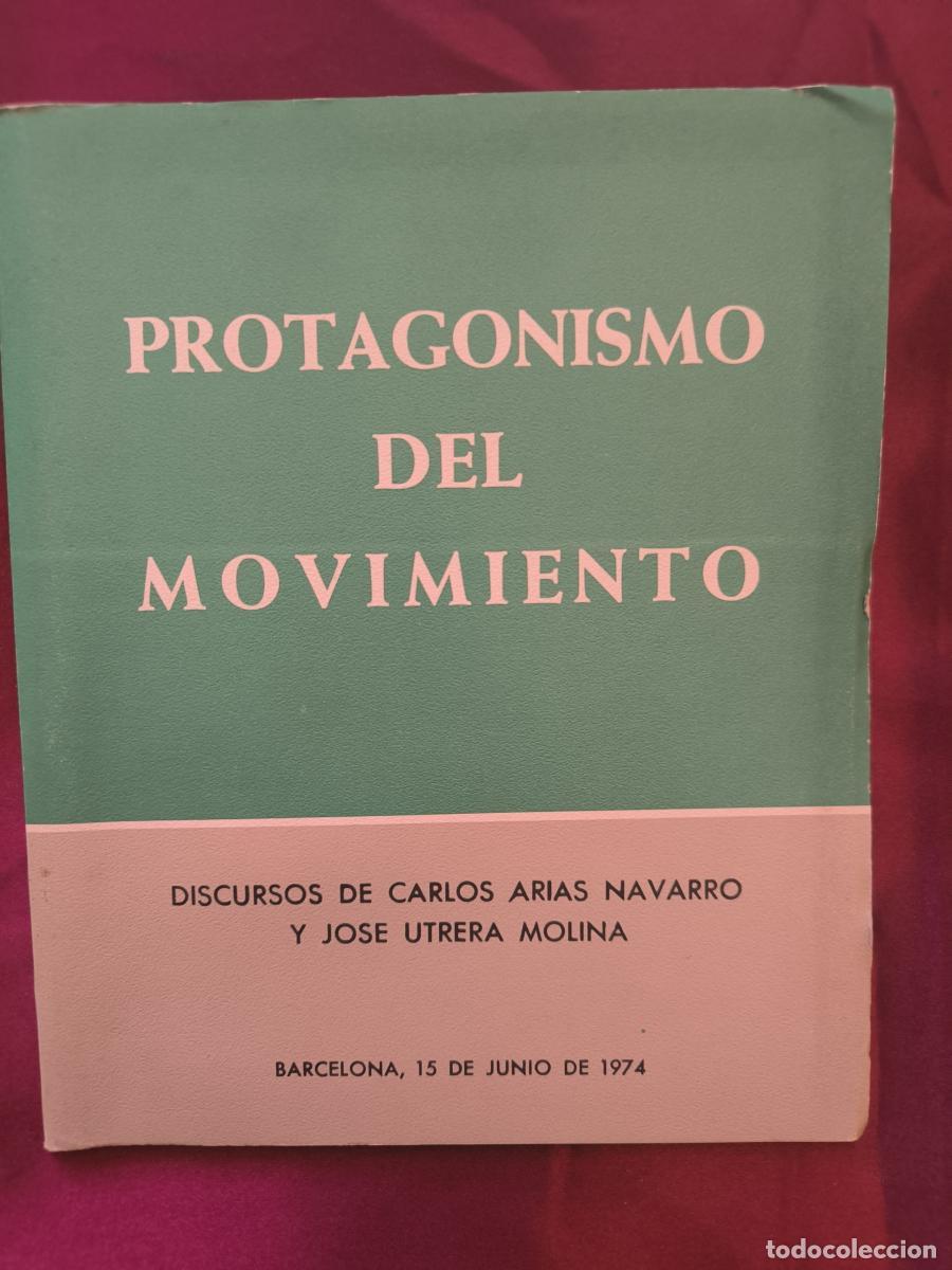 Libros: Protagonismo del Movimiento. Discursos del Ministro Secretario General del Movimiento, Jos&eacute; Utrera M