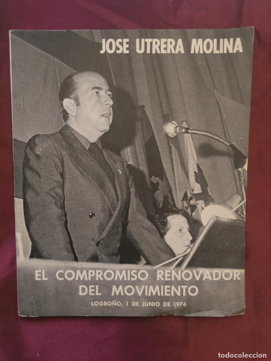 Libros: El compromiso renovador del Movimiento. Logro&ntilde;o, 1 de junio de 1974 - Jos&eacute; Utrera Molina