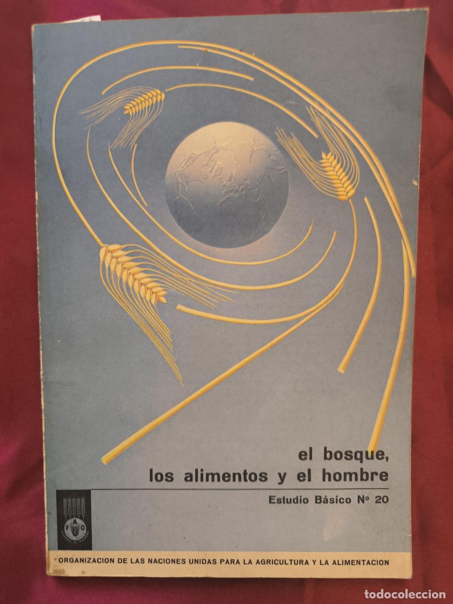 Libros: El bosque, los alimentos y el hombre. - Sir Henry Beresford-Peirse (