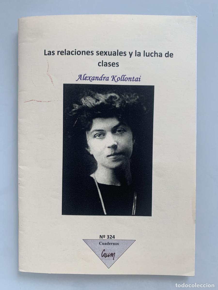 Libros: LAS RELACIONES SEXUALES Y LA LUCHA DE CLASES - Alexandra Kollontai