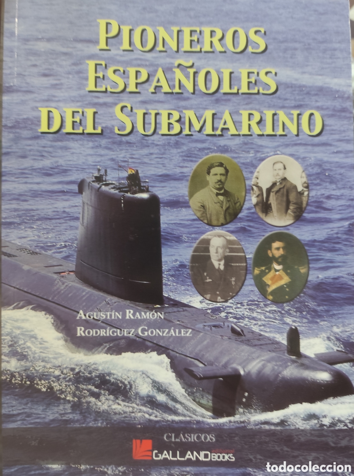 Livros em segunda m&atilde;o: PIONEROS ESPA&Ntilde;OLES DEL SUBMARINO - RODRIGUEZ GONZALEZ,Agust&iacute;n Ram&oacute;n