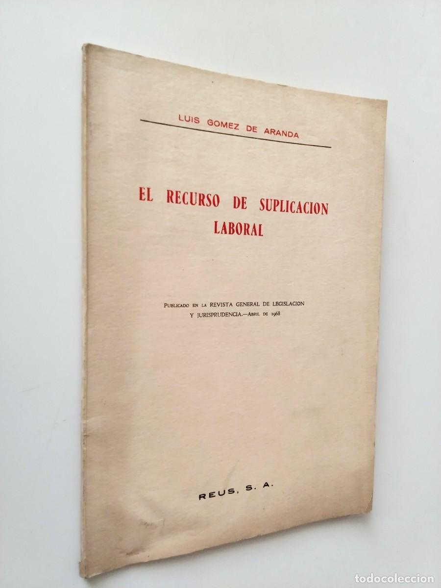 Luis G&oacute;mez de Aranda - El recurso de suplicaci&oacute;n laboral