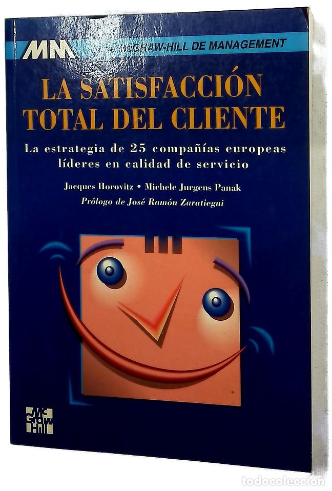 Livros em segunda m&atilde;o: La satisfacci&oacute;n total del cliente la estrategia de 25 compa&ntilde;&iacute;as europeas l&iacute;deres en calidad de se...