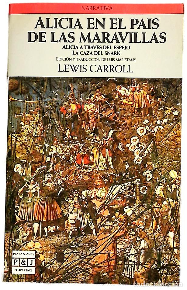 Libros: Alicia en el pa&iacute;s de las maravillas ; Alicia a trav&eacute;s del espejo ; La caza del snark