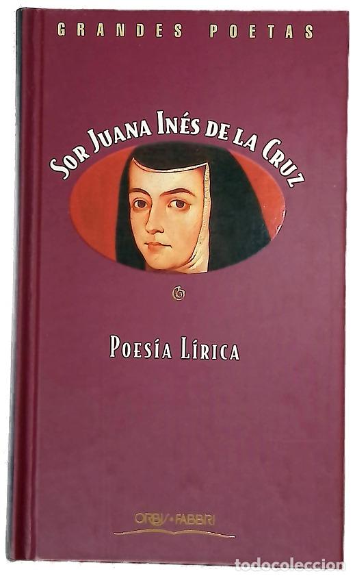 Libros: Poes&iacute;a l&iacute;rica : Sor Juana In&eacute;s de la cruz