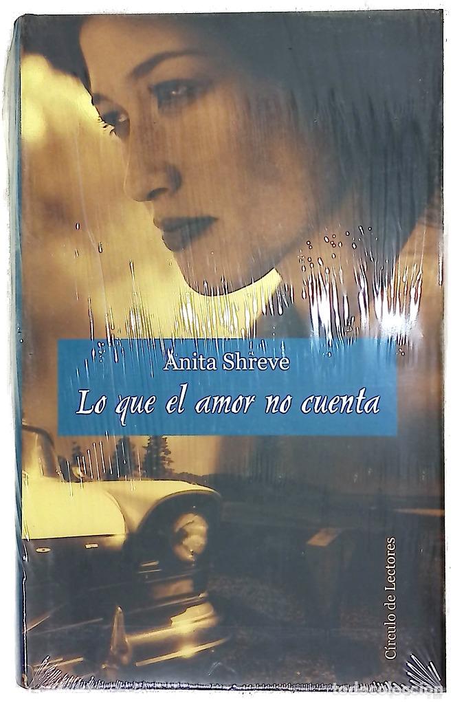 Libri di seconda mano: Lo que el amor no cuenta - Shreve, Anita