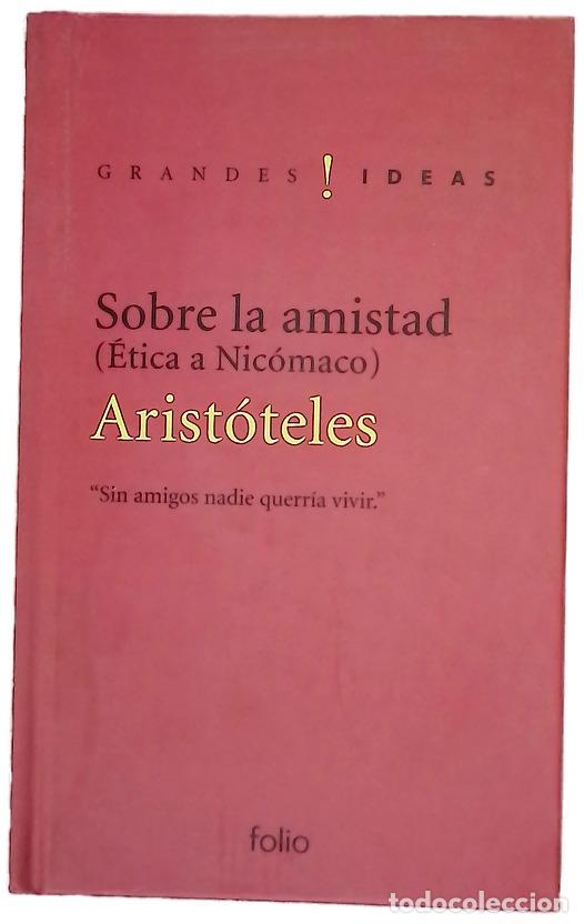 Livros em segunda m&atilde;o: Sobre la amistad (&eacute;tica a Nic&oacute;maco, libros VIII y IX)