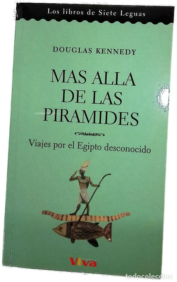Libros: M&aacute;s all&aacute; de las pir&aacute;mides viajes por el Egipto desconocido