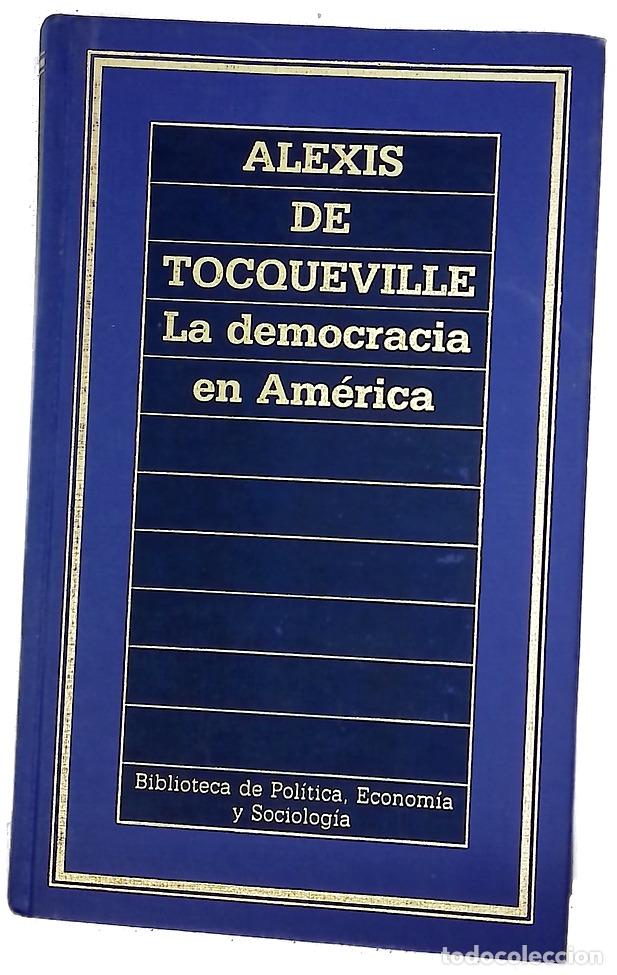 Libros: La democracia en Am&eacute;rica - Tocqueville, Alexis de