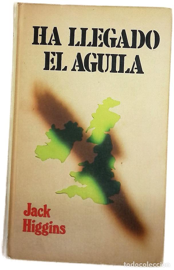 Libros: Ha llegado el &aacute;guila - Higgins, Jack; Molina, &Oacute;scar Luis