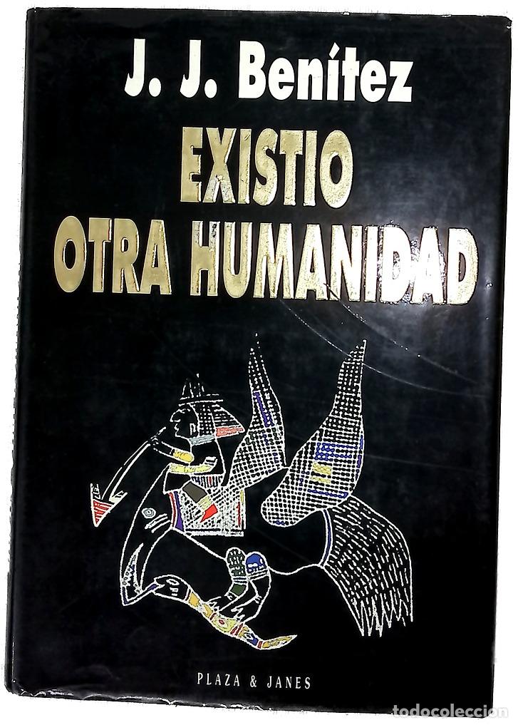 Libros: Existi&oacute; otra humanidad - Ben&iacute;tez, J. J