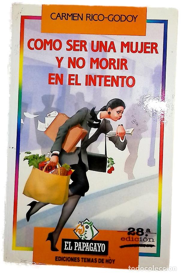 Libros: C&oacute;mo ser una mujer y no morir en el intento