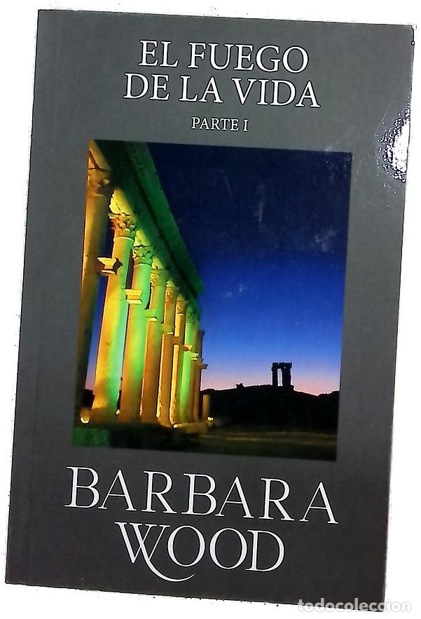 Libros: El fuego de la vida - Wood, Barbara; Menini, Mar&iacute;a Antonia
