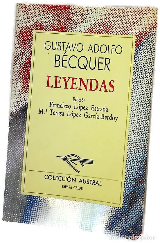 Libros: Leyendas - B&eacute;cquer, Gustavo Adolfo; L&oacute;pez Estrada, Francisco; L&oacute;pez Garc&iacute;a-Berdoy, Mar&iacute;a Teresa