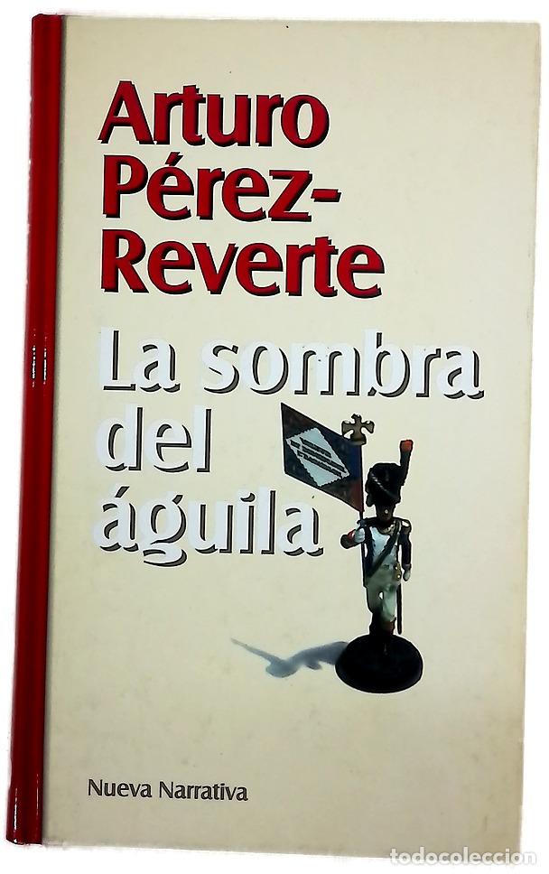 B&uuml;cher: La sombra del &aacute;guila - P&eacute;rez-Reverte, Arturo