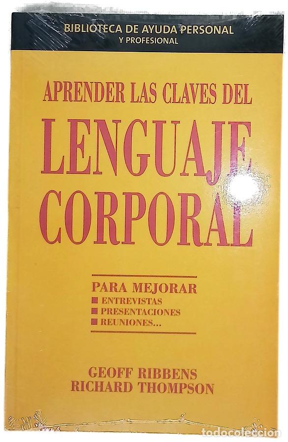 books: Aprender las claves del lenguaje corporal Geoff Ribbens y Richard Thompson ; [traducci&oacute;n, Mariona...