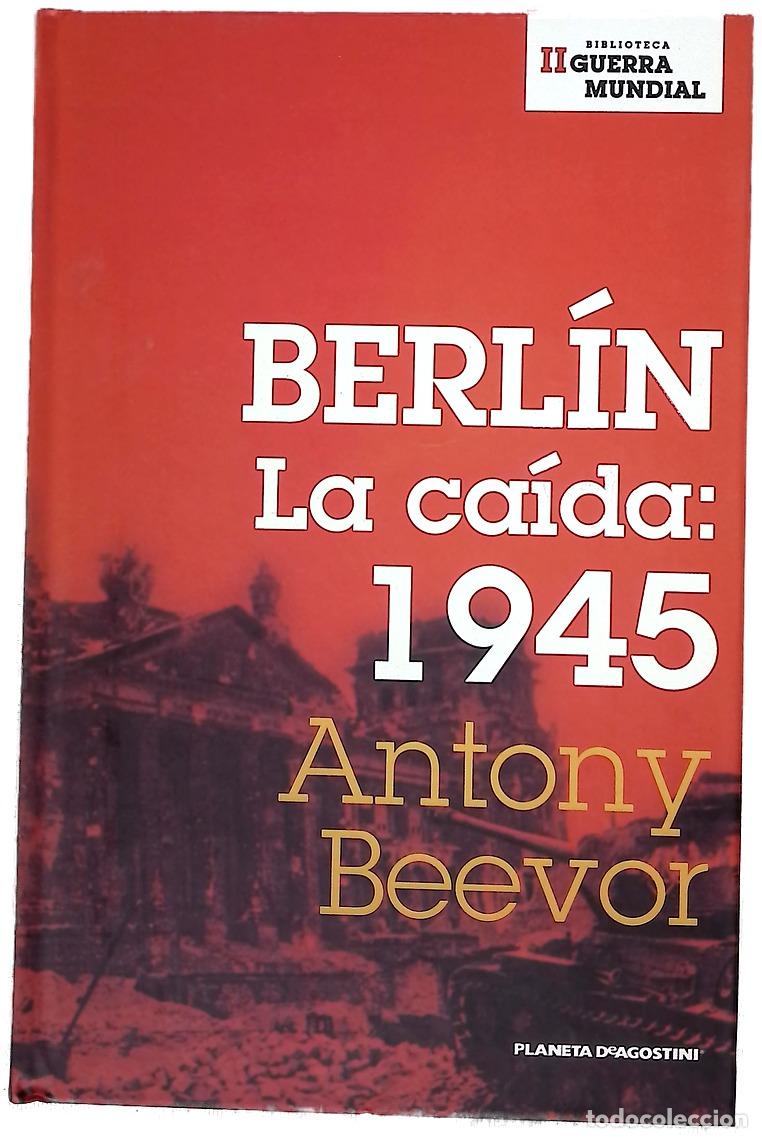 Libri di seconda mano: Berl&iacute;n la ca&iacute;da, 1945 - Beevor, Antony