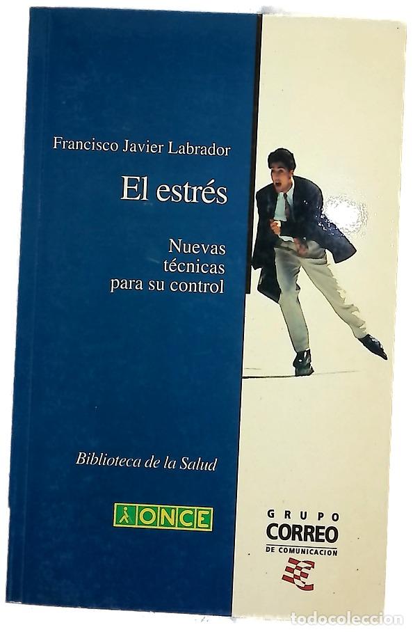Libri di seconda mano: El estr&eacute;s nuevas t&eacute;cnicas para su control