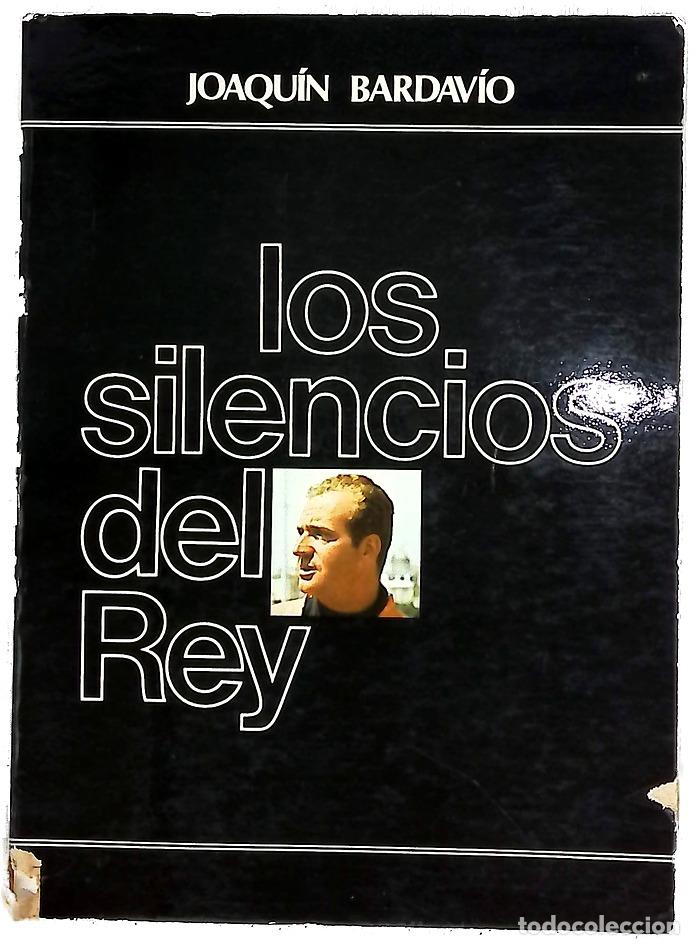 Libri di seconda mano: Los silencios del Rey - Bardab&iacute;o, Joaqu&iacute;n