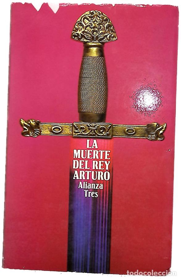Libri di seconda mano: La muerte del rey Arturo - Alvar, Carlos