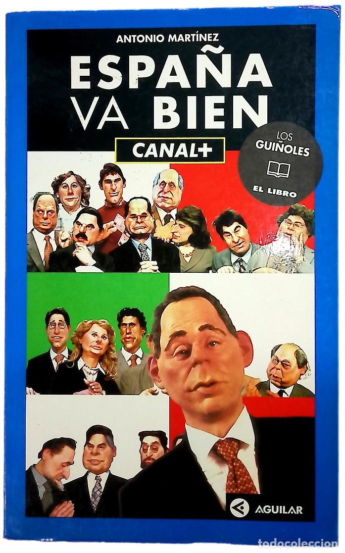 Libri di seconda mano: Espa&ntilde;a va bien Canal+ - Mart&iacute;nez, Antonio