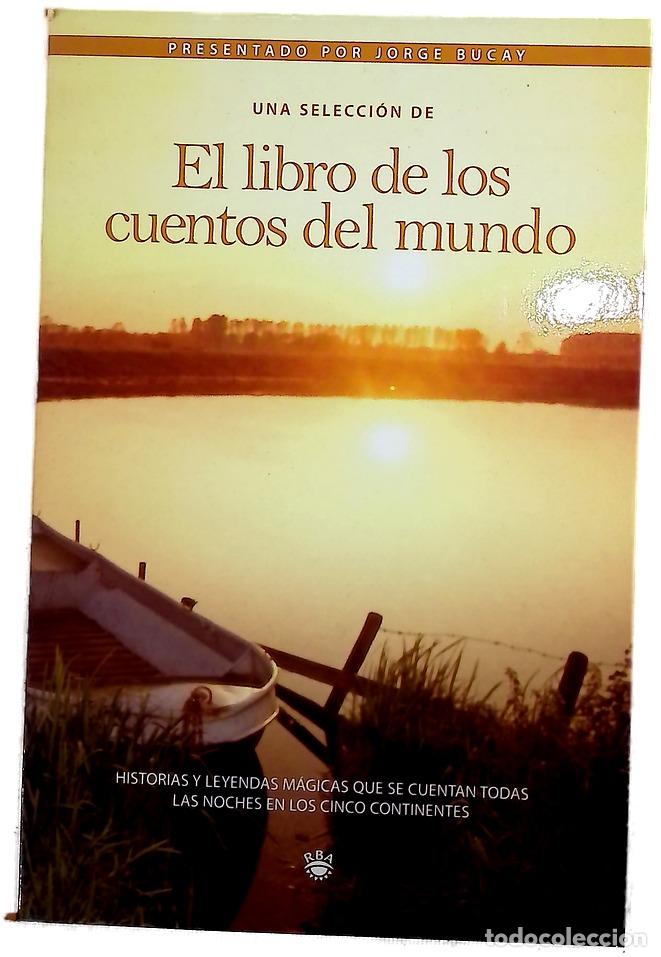 Libri di seconda mano: &rdquo;El libros de los cuentos del mundo&rdquo; historias y leyendas m&aacute;gicas que se cuentan todas las noches...