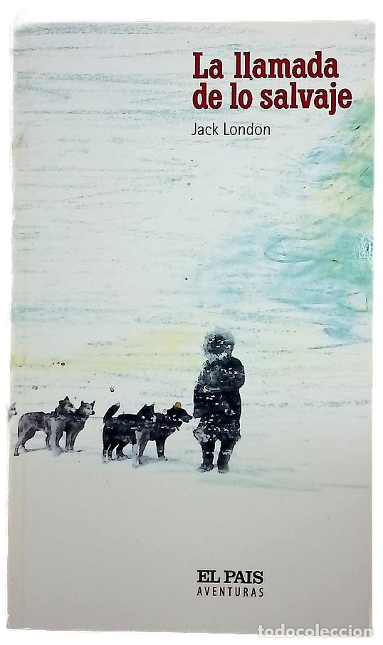 Libros: La llamada de lo salvaje - London, Jack; Villarino, M. I