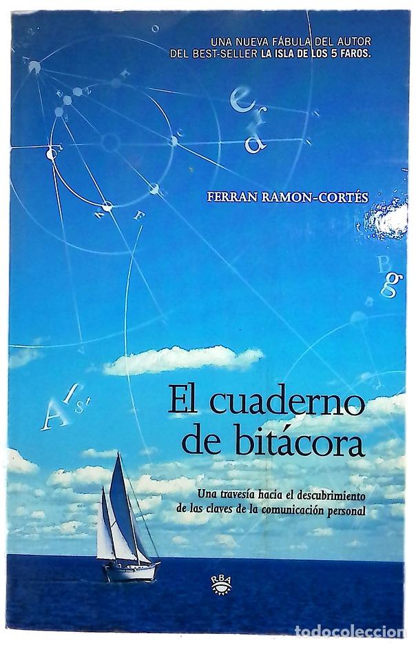 Libros: El cuaderno de bit&aacute;cora una traves&iacute;a hacia el descubrimiento de las claves de la comunicaci&oacute;n per...