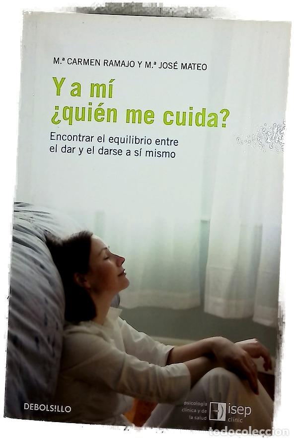 Libros: Y a m&iacute; &iquest;qui&eacute;n me cuida? encontrar el equilibrio entre el dar y el darse a s&iacute; mismo