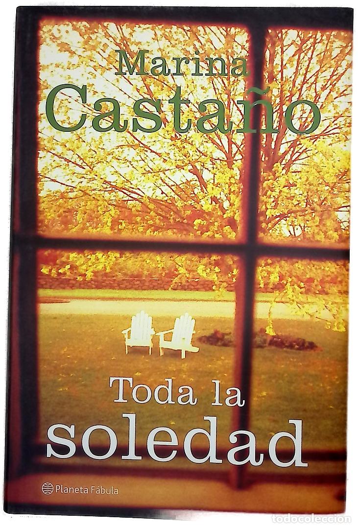 Libros: Toda la soledad - Casta&ntilde;o, Marina