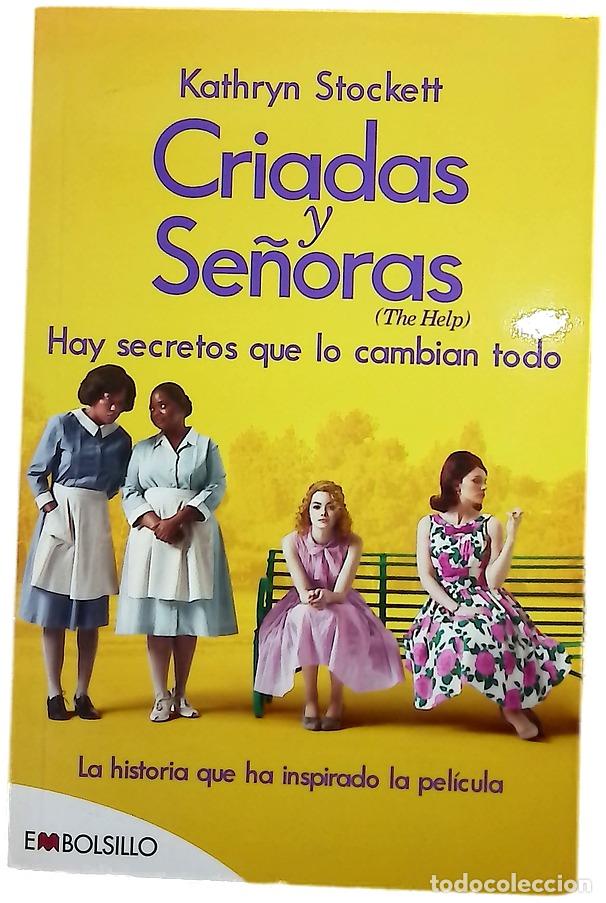 Libros: Criadas y se&ntilde;oras = The help : hay secretos que lo cambian todo