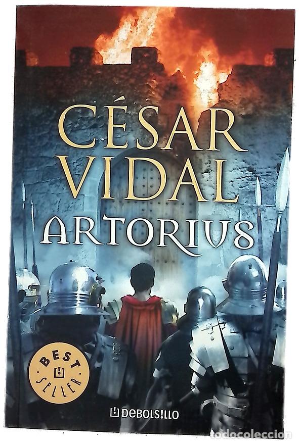 Libros: Artorius - Vidal, C&eacute;sar - Debolsillo
