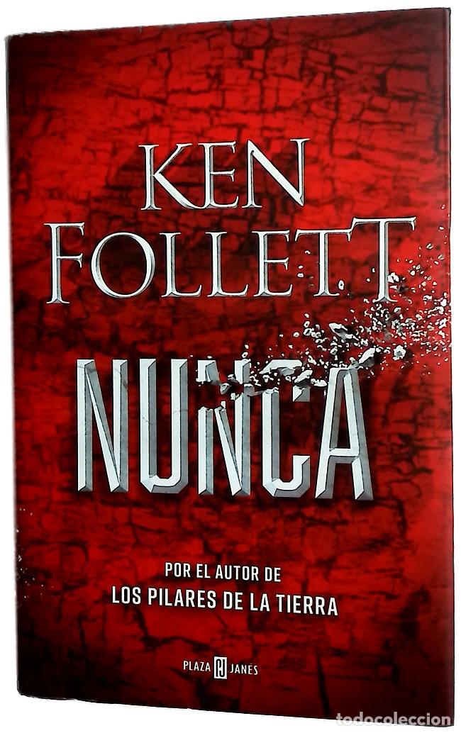Libros: Nunca - Follett, Ken; S&aacute;nchez D&iacute;ez, Ana Isabel; Sastre, Ra&uacute;l; Serra, Jos&eacute;