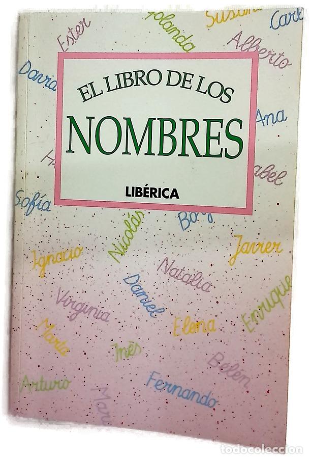 Livres: El Libro De Los Nombres - Liberica