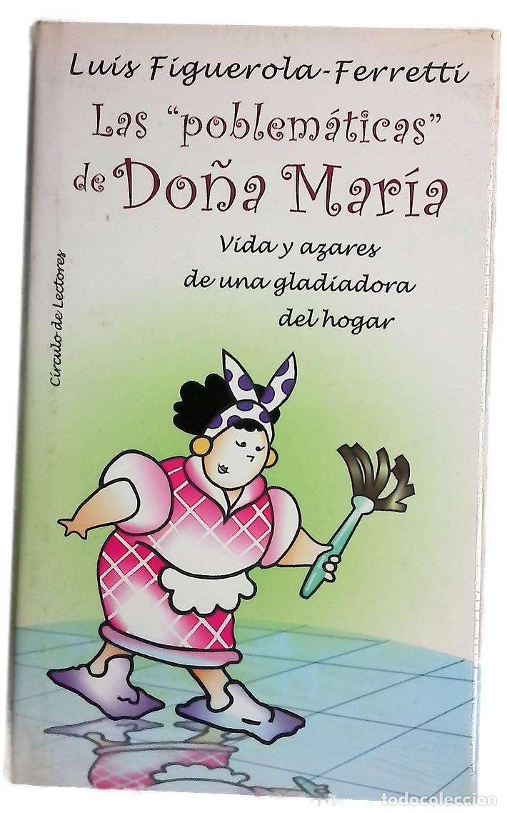 Libros: Las &rdquo;problem&aacute;ticas&rdquo; de Do&ntilde;a Mar&iacute;a vida y azares de una gladiadora del hogar