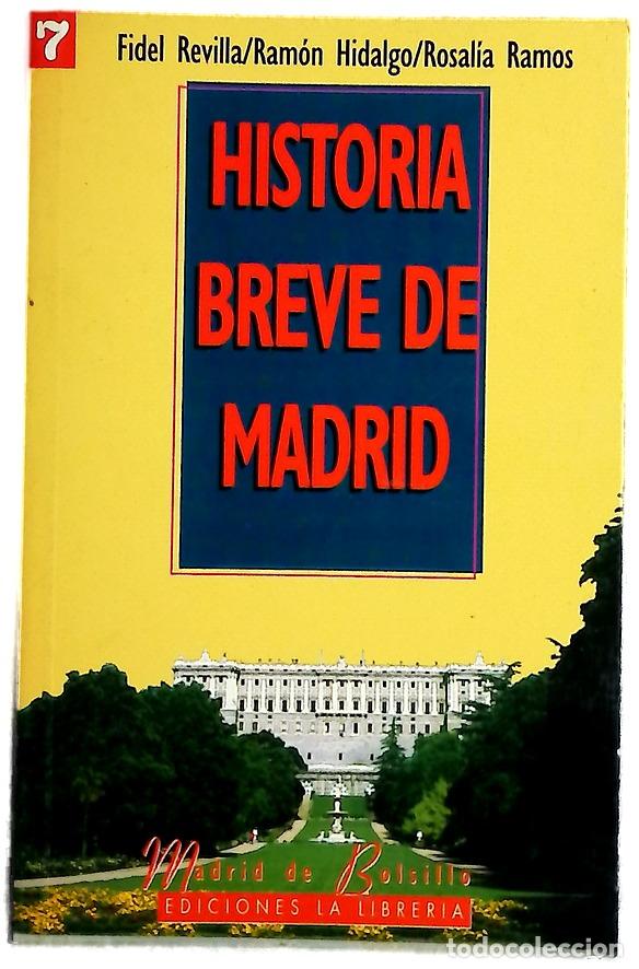 B&uuml;cher: Historia breve de Madrid - Revilla, Fidel; Hidalgo Monteagudo, Ram&oacute;n; Ramos Guarido, Rosal&iacute;a