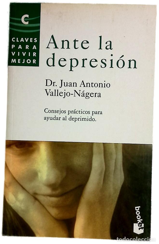 Libros: Ante la depresi&oacute;n - Vallejo-N&aacute;gera, Juan Antonio