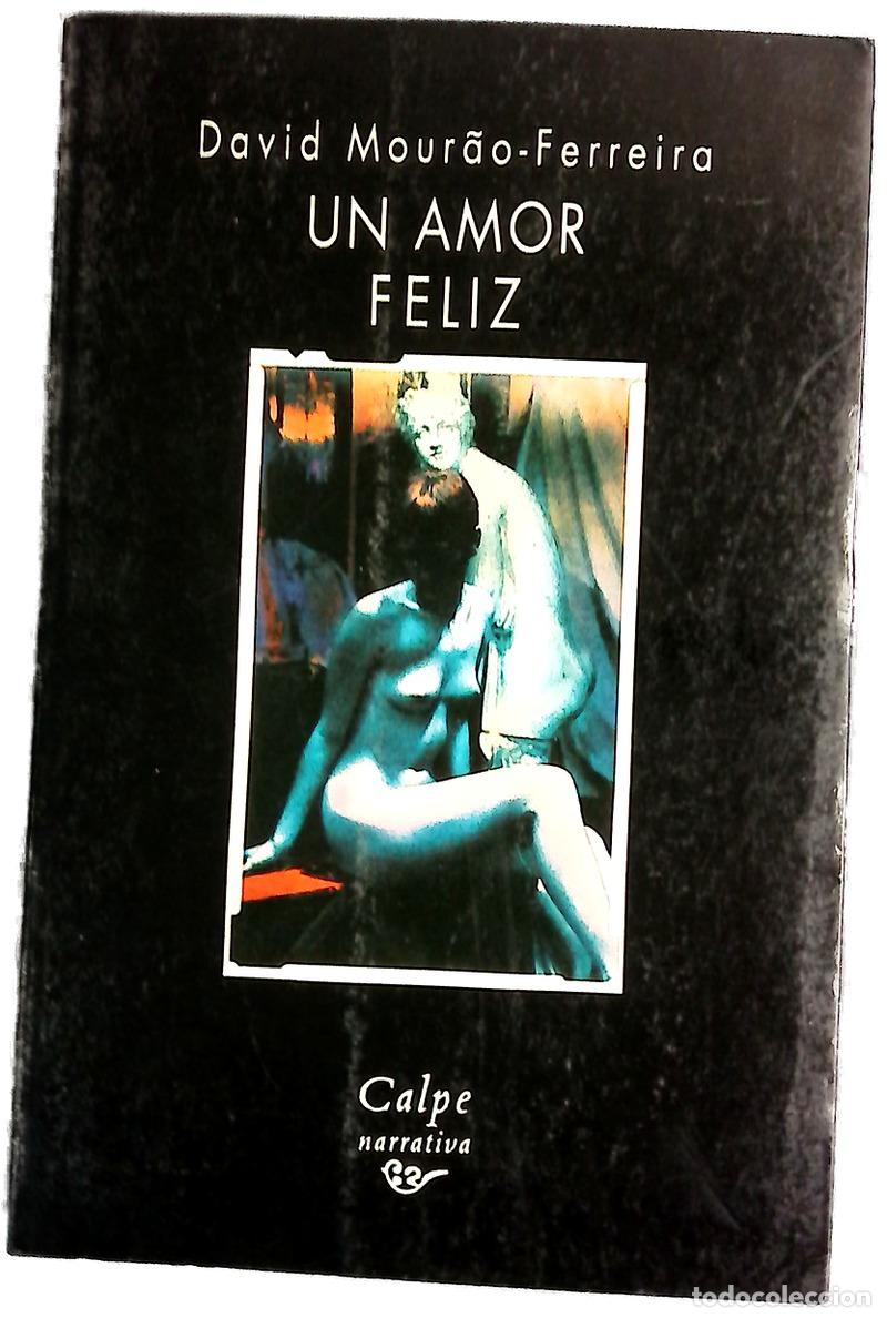 Libros: Un amor feliz - Mour&atilde;o-Ferreira, David; Barco, Pablo del