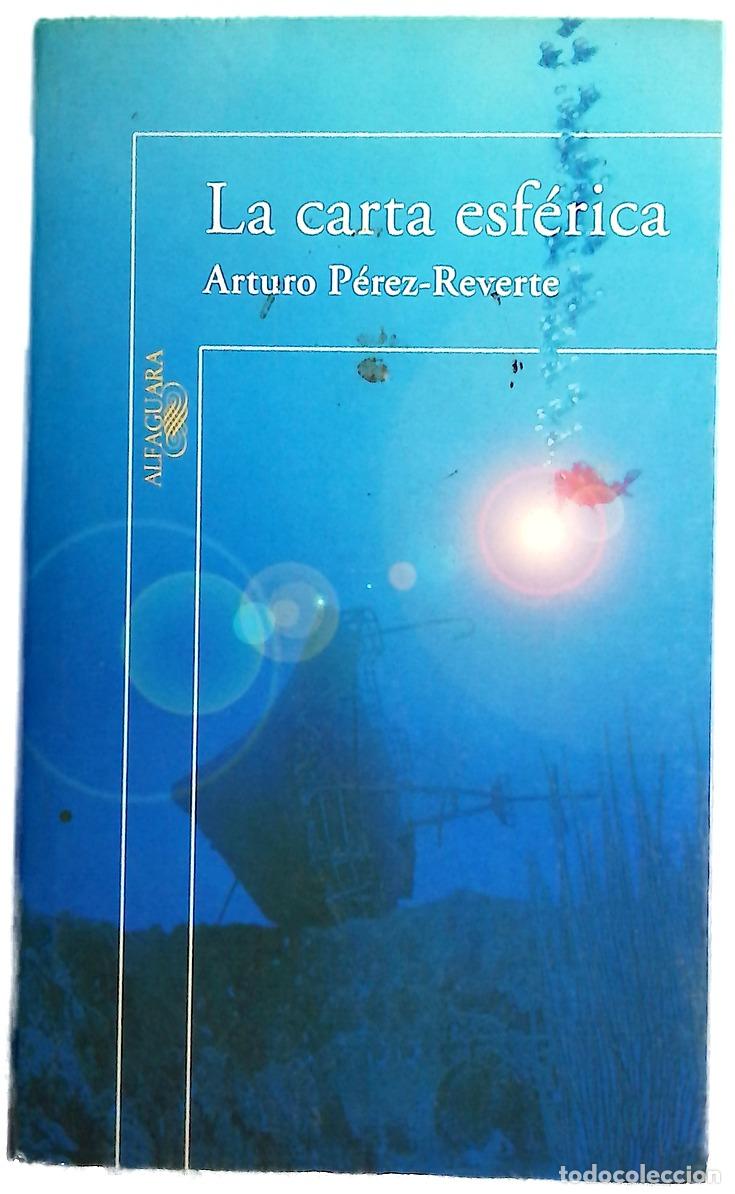 Libros: La carta esf&eacute;rica - P&eacute;rez-Reverte, Arturo
