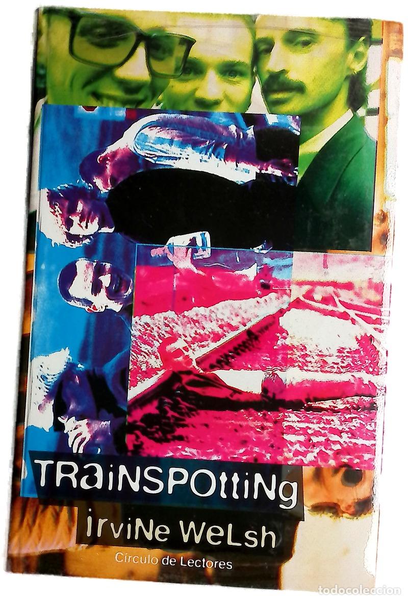 Libros: Trainspotting - Welsh, Irvine