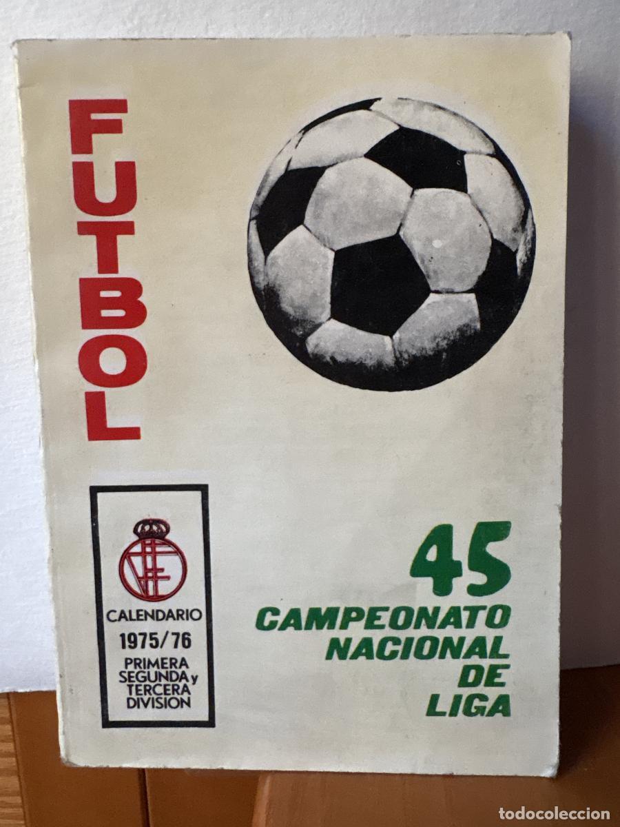 Libros: CALENDARIO FUTBOL 1975/76. PRIMERA SEGUNDA Y TERCERA DIVISION. 45 CAMPEONATO DE LIGA - TDK417
