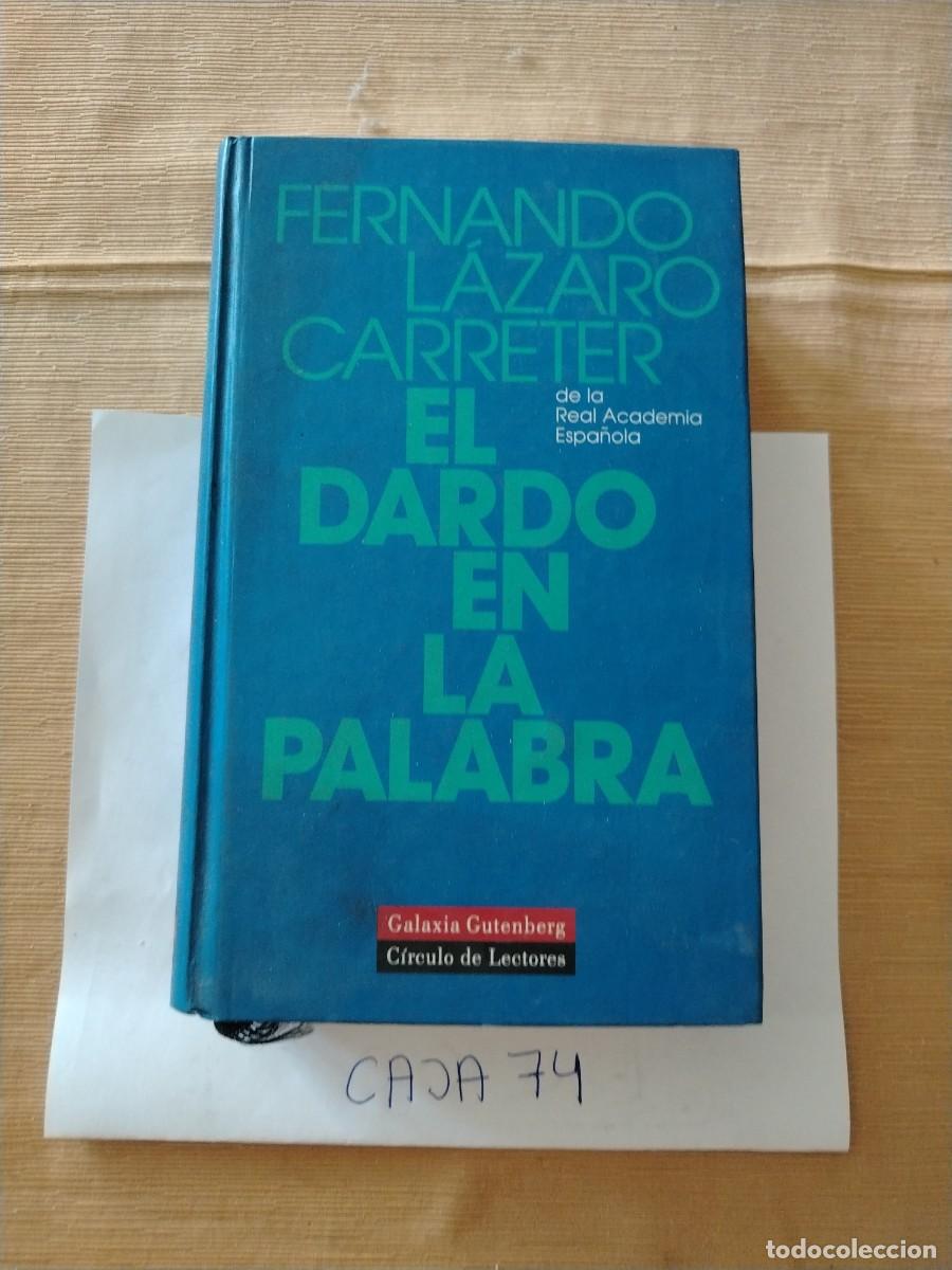 Libros: Libro el dardo en la palabra, Fernando l&aacute;zaro carreter