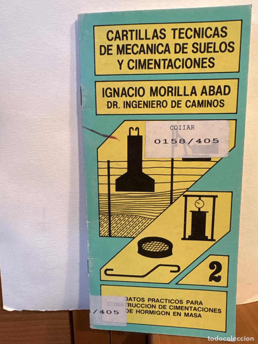 Libros: CARTILLAS TECNICAS DE MECANICA DE SUELOS Y CIMENTACIONES - IGNACIO MORILLA ABAD TDK291