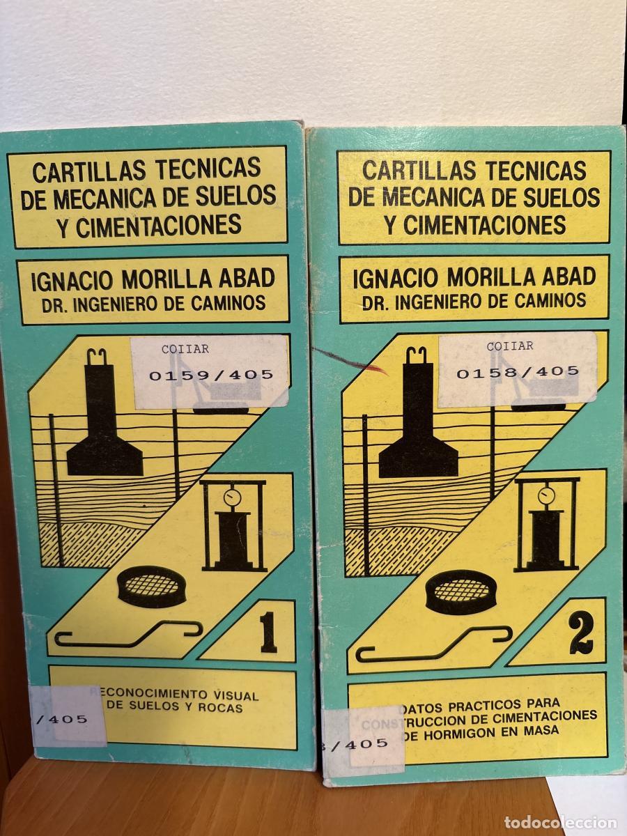 Libros: CARTILLAS TECNICAS DE MECANICA DE SUELOS Y CIMENTACIONES. SON DOS - IGNACIO MORILLA ABAD TDK291P