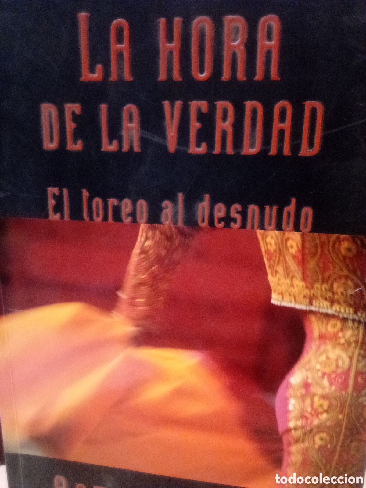 B&uuml;cher: Antonio Olano. La hora de la verdad. El toreo al desnudo