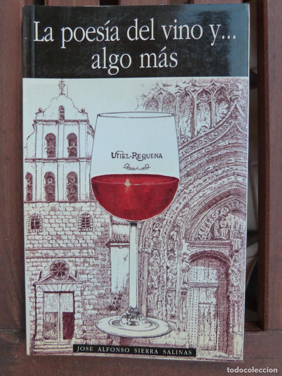Libros: UTIEL-REQUENA, LA POESIA DEL VINO...Y ALGO MAS,1996, HISTORIA,RIMA Y PROSA EN TORNO AL VINO. 71 PP