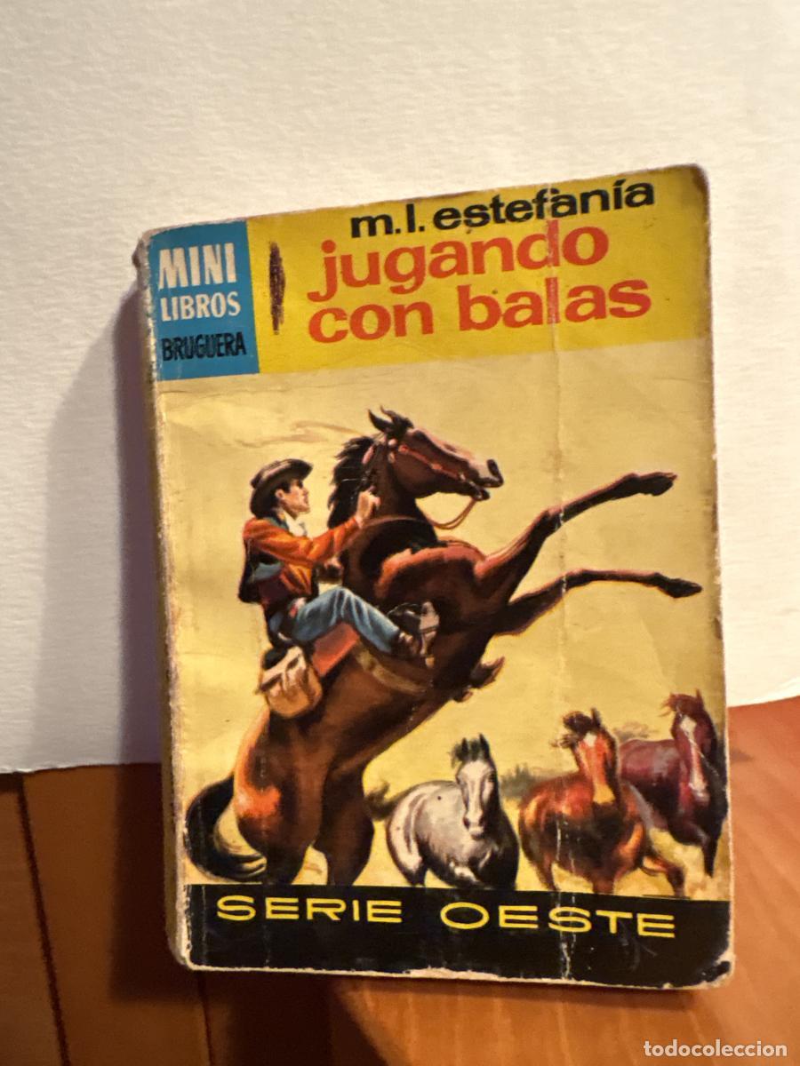 books: JUGANDO CON BALAS. MINILIBROS BRUGUERA. COLECCION OESTE N&ordm;581 - M.L. ESTEFANIA TDK417